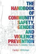 the handbook of community safety, gender and violence prevention,practical planning tools