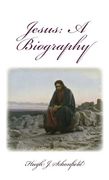 Jesus a Biography: A Biography (en Inglés)