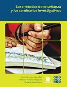 Los métodos de enseñanza y los seminarios investigativos (in Spanish)