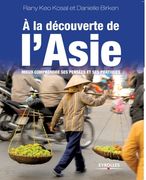 A la découverte de l'Asie: Mieux comprendre ses pensées et ses pratiques (en Francés)