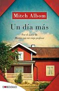 Un día Más: Una Esperanzadora Historia Sobre la Familia, el Perdón y las Oportunidades de la Vida (Embolsillo) (in Spanish)