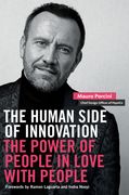 The Human Side of Innovation: The Power of People in Love with People (en Inglés)