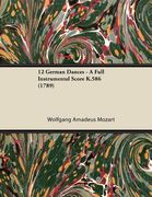 12 german dances - a full instrumental score k.586 (1789) (en Inglés)