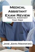 Medical Assistant Exam Review: Medical Assistant Test Prep (en Inglés)