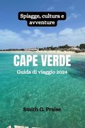Cape Verde Guida di viaggio 2024: Spiagge, cultura e avventure (en Italiano)