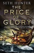 The Price of Glory: A Compelling High Seas Adventure set in the Lead up to the Napoleonic Wars (Nathan Peake Trilogy 3)