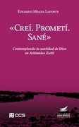 «Creí. Prometí. Sané»: Contemplando la Santidad de Dios en Artémides Zatti (in Spanish)