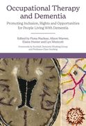 Occupational Therapy and Dementia: Promoting Inclusion, Rights and Opportunities for People Living with Dementia (en Anglais)