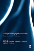 Ecologies of Engaged Scholarship: Stories From Activist Academics (en Inglés)