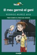 El Meu Germà el Geni: Premi Edebé de Lit. Infantil (TUCAN VERD)