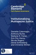 Institutionalising Multispecies Justice (Elements in Earth System Governance) (en Inglés)