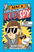Mac Undercover (Mac B., Kid Spy #1): Volume 1 (en Inglés)