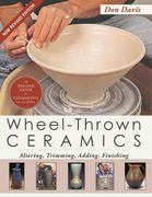 Wheel-Thrown Ceramics: Altering, Trimming, Adding, Finishing (a Lark Ceramics Book) (en Inglés)