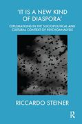 'it is a new Kind of Diaspora': Explorations in the Sociopolitical and Cultural Context of Psychoanalysis (en Inglés)