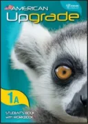 AMERICAN UPGRADE 1A - STUDENT'S BOOK WITH WORKBOOK (en Inglés)