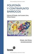 Polifonía y Contrapunto Barrocos: Marosa di Giorgio, José Lezama Lima, Wilson Bueno