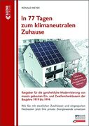 In 77 Tagen zum Klimaneutralen Zuhause: Ratgeber für die Ganzheitliche Modernisierung von Massiv Gebauten Ein- und Zweifamilienhäusern der Baujahre 1919 bis 1994 (en Alemán)