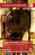 Responsibility to Protect: Cultural Perspectives in the Global South (Global Institutions) (en Inglés)
