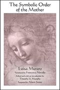 The Symbolic Order of the Mother (Suny Series in Contemporary Italian Philosophy) (en Inglés)