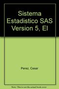 El Sistema Estadístico sas (Fuera de Colección out of Series)