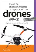 Guía de Mantenimiento y Reparación de Drones ( Rpas)