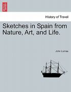 sketches in spain from nature, art, and life.