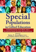Special Populations in Gifted Education: Understanding our Most Able Students From Diverse Backgrounds