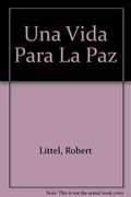 Una Vida Para La Paz (Spanish Edition)