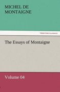 the essays of montaigne - volume 04
