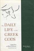 The Daily Life of the Greek Gods (Mestizo Spaces (en Inglés)