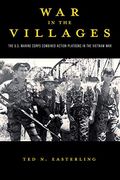 War in the Villages: The U. S. Marine Corps Combined Action Platoons in the Vietnam war (American Military Studies) 