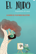 El nido. Arquitectos de amor (in Spanish)