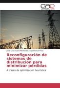 Reconfiguración de sistemas de distribución para minimizar pérdidas (in Spanish)