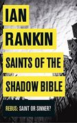 Saints of the Shadow Bible (A Rebus Novel) (en Inglés)