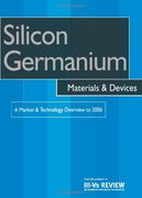 Silicon Germanium Materials and Devices - a Market and Technology Overview to 2006 (en Inglés)