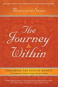 the journey within: a modern guide to the ancient wisdom of bhakti yoga: unleashing the power of the soul (en Inglés)