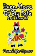 even more of my life as i know it (en Inglés)