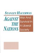 Against the Nations: War and Survival in a Liberal Society (en Inglés)