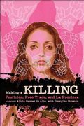 making a killing,femicide, free trade, and la frontera