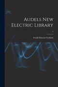 Audels New Electric Library; 2