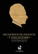 Recuerdos de Infancia y Anecdotario (in Spanish)