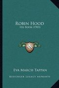 robin hood: his book (1903) (en Inglés)