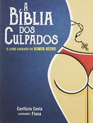 A Bíblia dos Culpados (en Portugués)