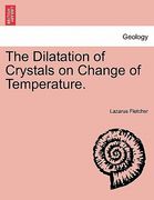 the dilatation of crystals on change of temperature. (en Inglés)