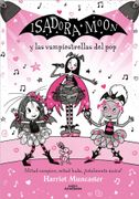 Grandes Historias de Isadora Moon 8 - Isadora Moon y las Vampiestrellas del pop