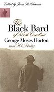 the black bard of north carolina,poems of george moses horton