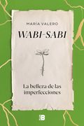 Wabi-Sabi: La Belleza de las Imperfecciones (Plan b) (in Spanish)