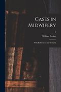 Cases in Midwifery: With References and Remarks; 2