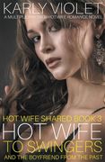 Hotwife to Swingers - A Multiple Partner Hotwife Romance Novel (en Inglés)