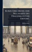 Kurze ErklÃ¤rung der Weltkarte des Frauenklosters Ebstorf. (en ger)